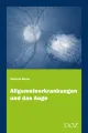 Allgemeinerkrankungen und das Auge